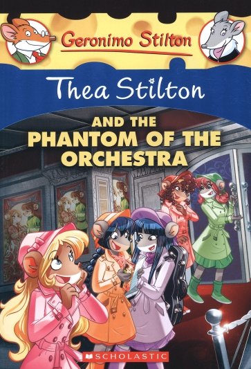 Thea Stilton and the Phantom of the Orchestra