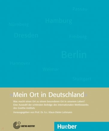Mein Ort in Deutschland. Was macht einen Ort zu einem besonderen Ort in unserem Leben?