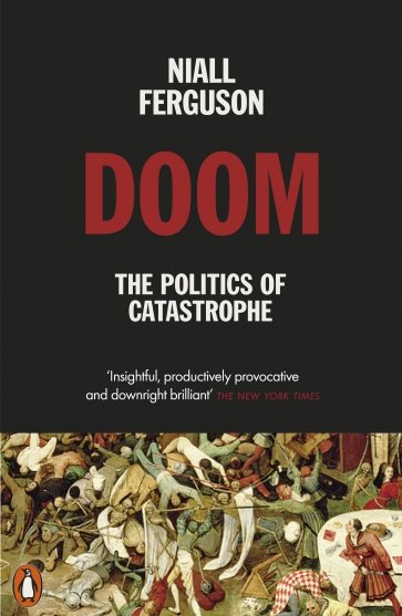 Doom. The Politics of Catastrophe