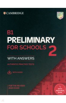 B1 Preliminary for Schools 2 for the Revised 2020 Exam. Student's Book with Answers with Audio
B1 Preliminary for Schools 2 for the Revised 2020 Exam. Student's Book with Answers with Audio