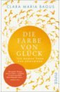 Die Farbe von Gluck. Ein Roman uber das Ankommen