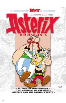 Asterix. Omnibus 6. Asterix in Switzerland. The Mansions of The Gods. Asterix and The Laurel Wreath
Asterix. Omnibus 6. Asterix in Switzerland. The Mansions of The Gods. Asterix and The Laurel Wreath