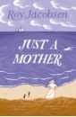 Just a Mother