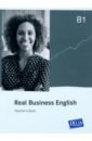 Real Business English B1. 21st century skills and work. Teacher�s Book