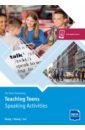Teaching Teens. Speaking Activities. Ready - Steady - Go! Teacher's Resource Book + digital extras