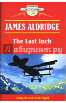 The Last Inch - James Aldridge