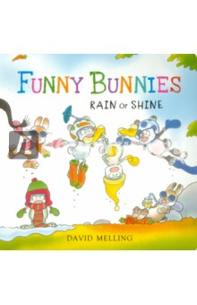 Funny Bunnies: Rain or Shine (board book) - David Melling