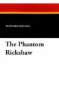 The Phantom Rickshaw rudyard kipling the phantom rickshaw