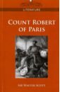 Count Robert of Paris scott w the count robert of paris граф роберт парижский роман на англ яз