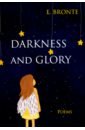 Darkness and Glory bronte emily darkness and glory