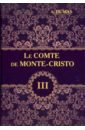 Le Comte de Monte-Cristo. Tome 3