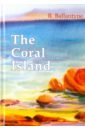 The Coral Island твен марк киплинг редьярд джозеф стивенсон роберт льюис читаем классику первое чтение комплект из 4 х книг