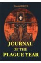 Journal of the Plague Year defoe daniel a journal of the plague year
