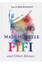 Mademoiselle Fifi and Other Stories foreign language book mademoiselle fifi and other stories мадемуазель фифи и другие рассказы на английском языке maupassant g d