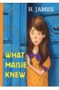 What Maisie Knew james henry what maisie knew