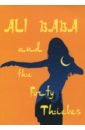 цена None Ali Baba and the Forty Thieves