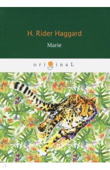 Marie. An Episode in the Life of the Late Allan Quatermain