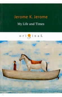 My Life and Times