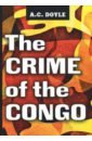 The Crime of the Congo doyle arthur conan the extraordinary cases of sherlock holmes
