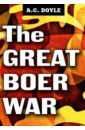 The Great Boer War doyle arthur conan the war in south africa