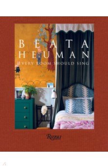 Beata Heuman. Every Room Should Sing Rizzoli