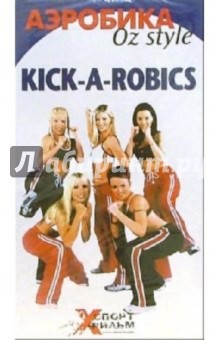 Kick-A-Robics:  OZ Style (VHS)