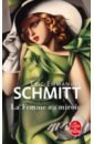 Schmitt Eric-Emmanuel La Femme au miroir schmitt eric emmanuel oscar et la dame rose
