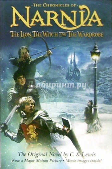 The Chronicles of Narnia. The Lion, the Witch and The Wardrobe