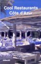 Cool Restaurants Cote d'Azur/ Роскошные рестораны Лазурного побережья - Dallo Eva