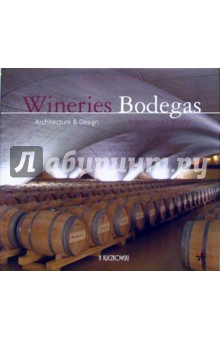 Wineries Bodegas. Arquitectura y diseno /  