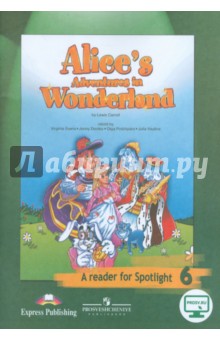 Обложка книги Алиса в стране чудес. Английский в фокусе. 6 класс. Книга для чтения, Кэрролл Льюис