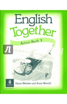 Обложка книги English Together 3 (Action Book), Worrall Anne, Webster Diana