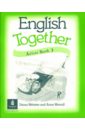 Worrall Anne, Webster Diana English Together 3 (Action Book) william smith dionysius longinus on the sublime in greek together with the english translation