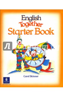 Обложка книги English Together Starter Book, Skinner Carol