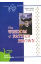 Честертон Гилберт Кит Мудрость отца Брауна: Детективные новеллы (на английском языке)