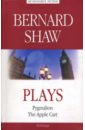 Shaw Bernard Plays. (Pygmalion, The Apple Cart) шоу бернард пигмалион пьесы