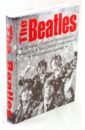 The Beatles. История создания легендарного квартета. Биография в фотографиях. хилл тим the beatles иллюстрированная биография