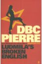 Pierre DBC Ludmila's Broken English pierre dbc vernon god little