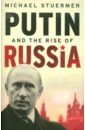 Stuermer Michael Putin and the rise of Russia roxburgh angus the strongman vladimir putin and the struggle for russia