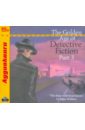 The Golden Age of Detective Fiction. Part 3 (CDmp3).
