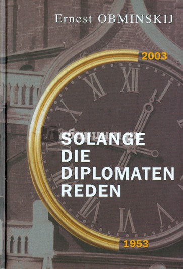 Solange die Diplomaten reden