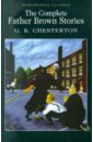 Chesterton Gilbert Keith The Complete Father Brown Stories chesterton gilbert keith gilbert keith chesterton father brown essential