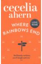 Ahern Cecelia Where Rainbows End цена и фото