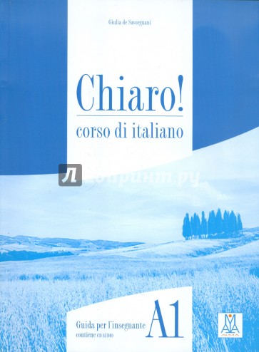 Chiaro! A1. Guida per l'insegnante (+CD)