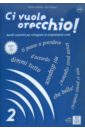 Anzivino Filomena, D`Angelo Katia Ci vuole orecchio - 2 (+CD) storie per ridere a2 b1 audio online