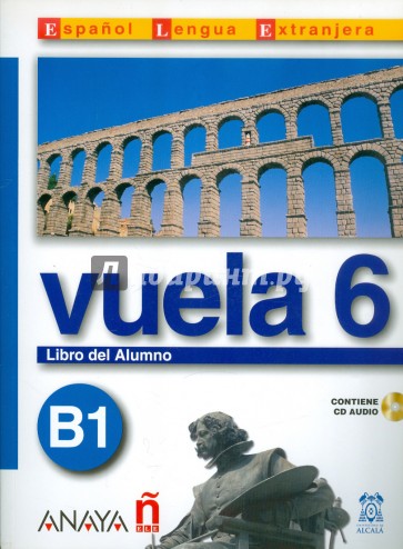 Vuela 6 Libro del Alumno B1 (+СD)