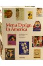 Heimann Jim, Heller Steven, Mariani John Menu Design in America. A Visual and Culinary History of Graphic Styles and Design. 1850–1985 victoria finlay the brilliant history of color in art