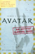 James Cameron's Avatar. An Activist Survival Guide