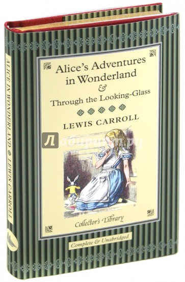 Alice's Adventures in Wonderland and Through the Looking-Glass