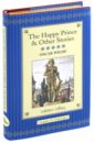 Wilde Oscar The Happy Prince and Other Stories wilde oscar the happy prince and other tales